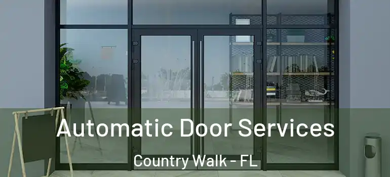 Automatic Door Services Country Walk - FL
