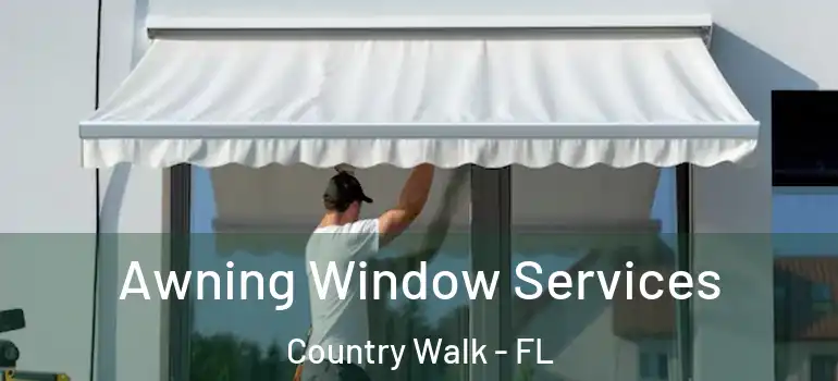 Awning Window Services Country Walk - FL