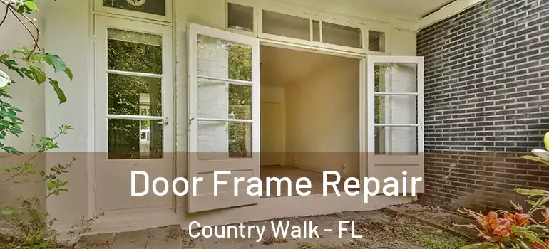 Door Frame Repair Country Walk - FL