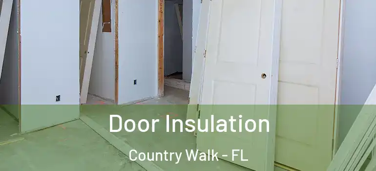 Door Insulation Country Walk - FL