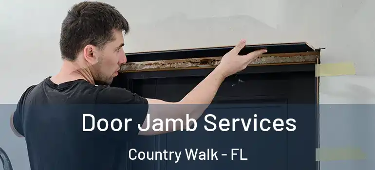 Door Jamb Services Country Walk - FL