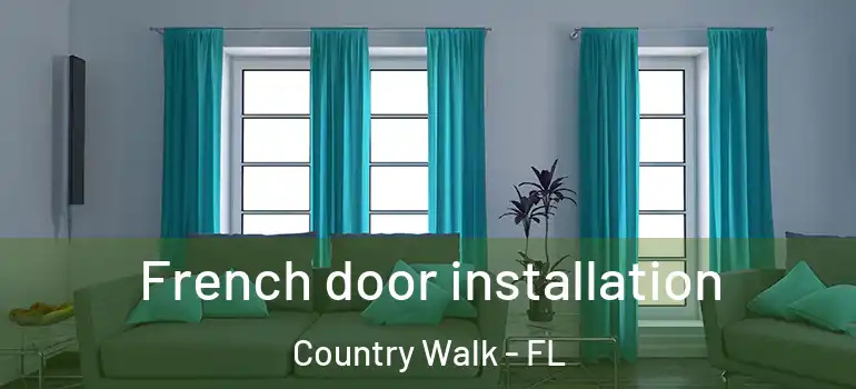 French door installation Country Walk - FL