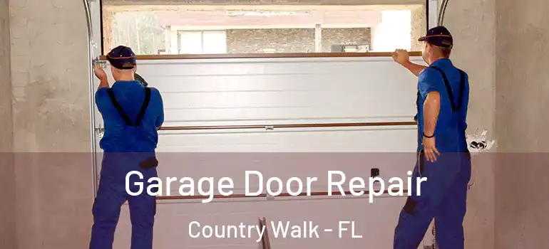Garage Door Repair Country Walk - FL