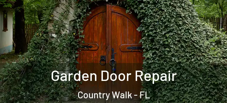 Garden Door Repair Country Walk - FL
