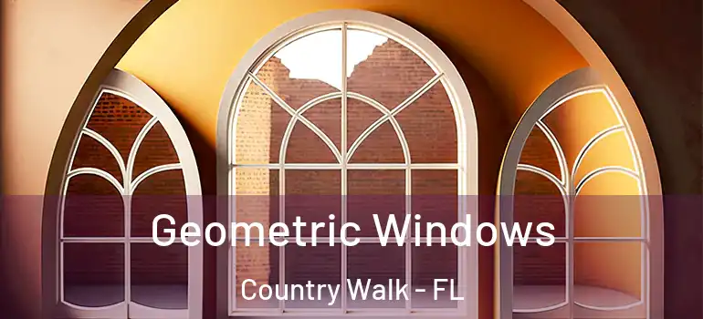 Geometric Windows Country Walk - FL