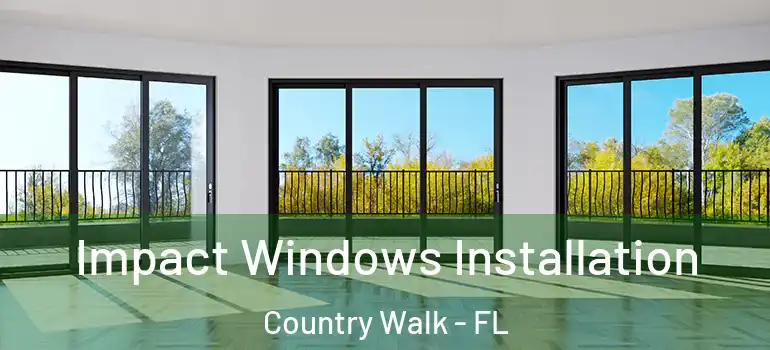 Impact Windows Installation Country Walk - FL