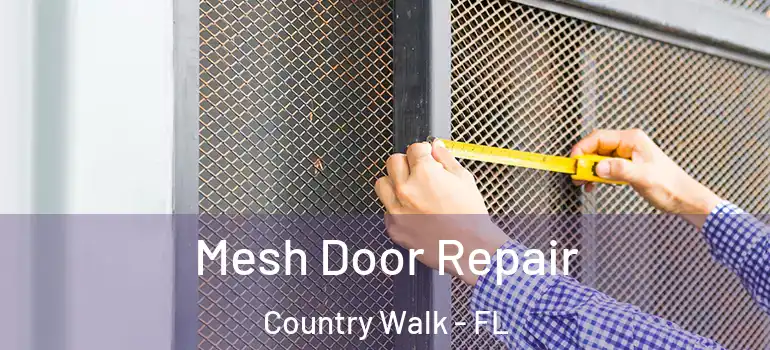 Mesh Door Repair Country Walk - FL