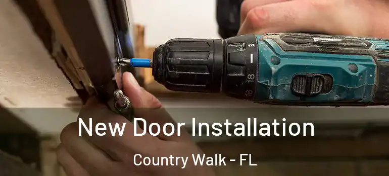 New Door Installation Country Walk - FL