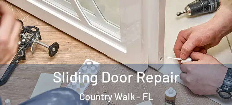 Sliding Door Repair Country Walk - FL