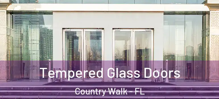 Tempered Glass Doors Country Walk - FL