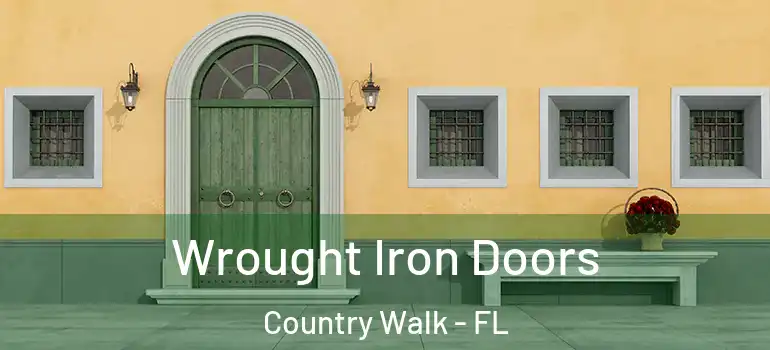 Wrought Iron Doors Country Walk - FL